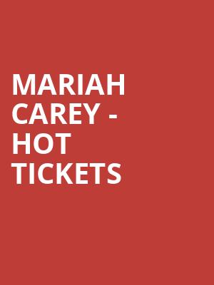 Mariah Carey - Hot Tickets at O2 Arena